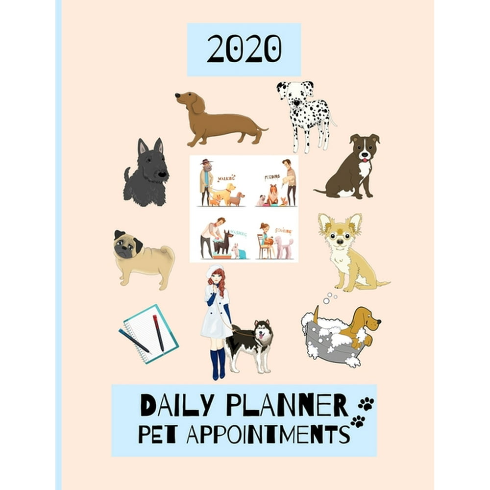 2020 Daily Planner Pet Appointments Dog Grooming / Walking / Pet