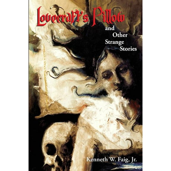 Lovecraft's Pillow and Other Strange Stories, (Paperback)