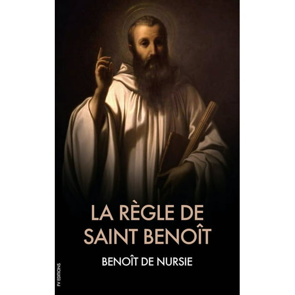 La Règle de Saint Benoît, (Hardcover)