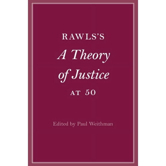 Cambridge Philosophical Anniversaries Rawls's A Theory of Justice at 50, (Paperback)