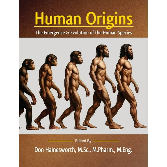 Human Origins: The Emergence and Evolution of the Human Species, (Paperback)