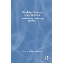 Genders, Cultures, and Literacies: Understanding Intersecting Identities, (Hardcover)