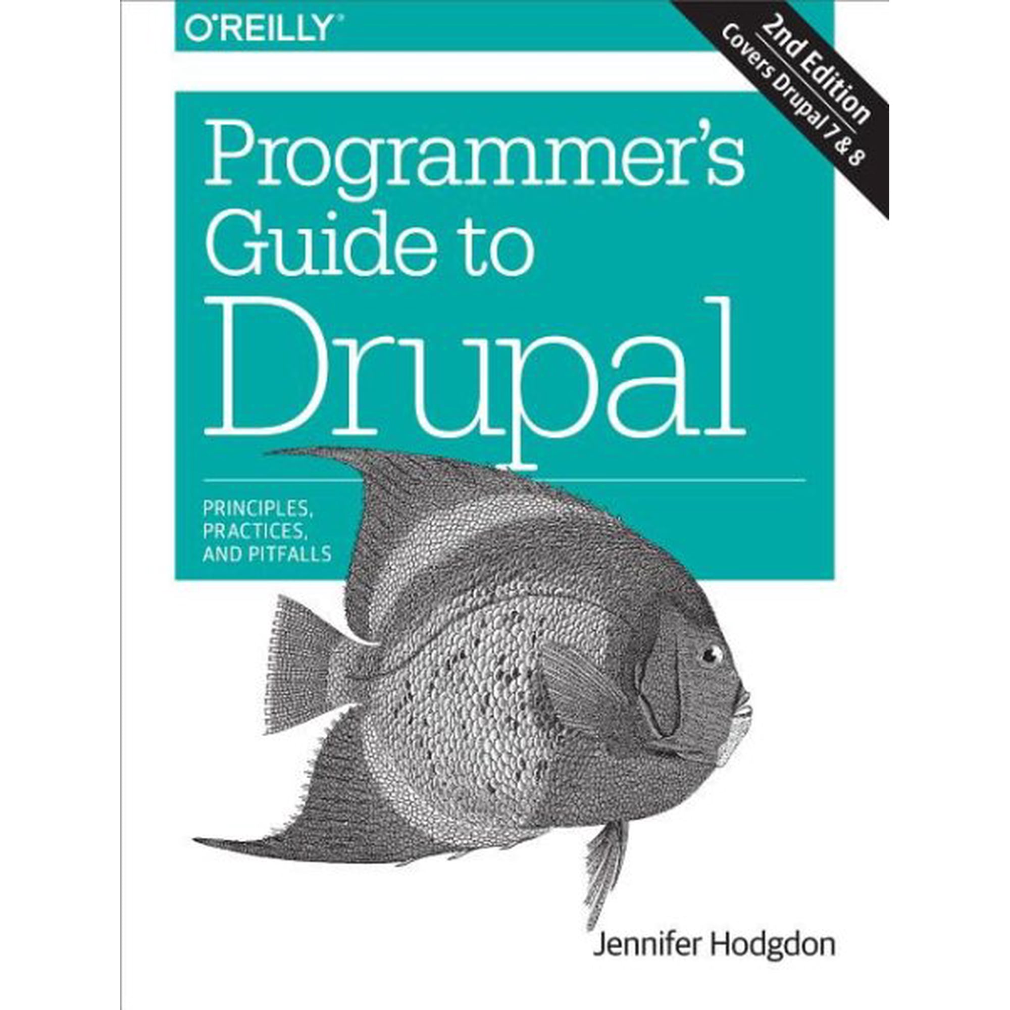 Programmer s Guide to Drupal: Principles Practices and Pitfalls (Paperback)