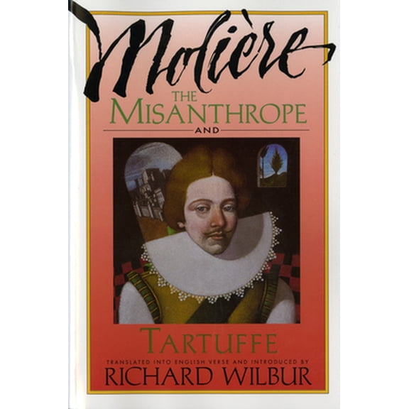 Pre-Owned The Misanthrope and Tartuffe, by Molière (Paperback) 0156605171 9780156605175
