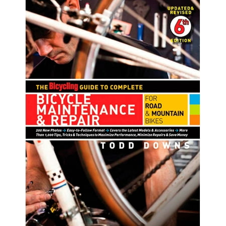 The Bicycling Guide to Complete Bicycle Maintenance & Repair : For Road & Mountain (Best Road Bike Brands List)