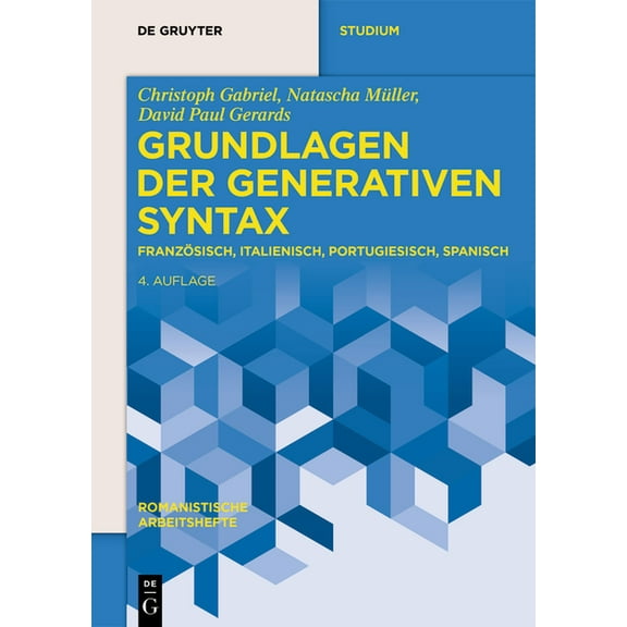 Romanistische Arbeitshefte Grundlagen Der Generativen Syntax: Französisch, Italienisch, Portugiesisch, Spanisch, Book 51, (Paperback)