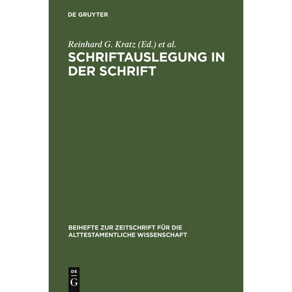 Beihefte Zur Zeitschrift Für die Alttest Schriftauslegung in der Schrift, Book 300, (Hardcover)