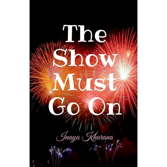 The Show Must Go On, (Paperback)