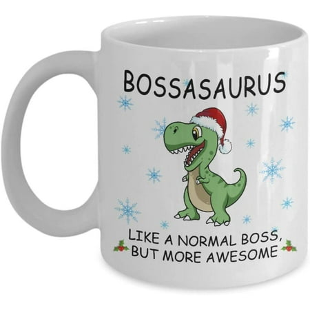 

Bossasaurus Like A Normal Boss But More Awesome Coffee Mug Christmas Bossasaurus Dinosaur Gift Tea Cup