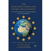 The European Union and Global Development: An 'Enlightened Superpower' in the Making?