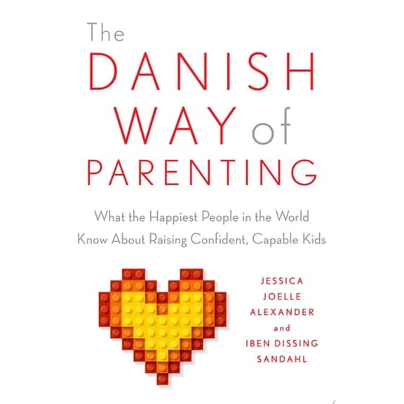 Pre-Owned The Danish Way of Parenting: What the Happiest People in the World Know About Raising Confident, Capable Kids (Paperback) 014311171X 9780143111719