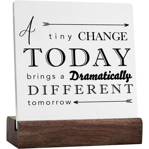 Ceramic Sign 4x4 Inch Desk Decor Office Cubicle Decor Shelf Table Decorations For Living Room Bathroom Bedroom Kitchen Home Office Decor A Tiny Change Today Ceramic Plaque Sign with Wood Stand