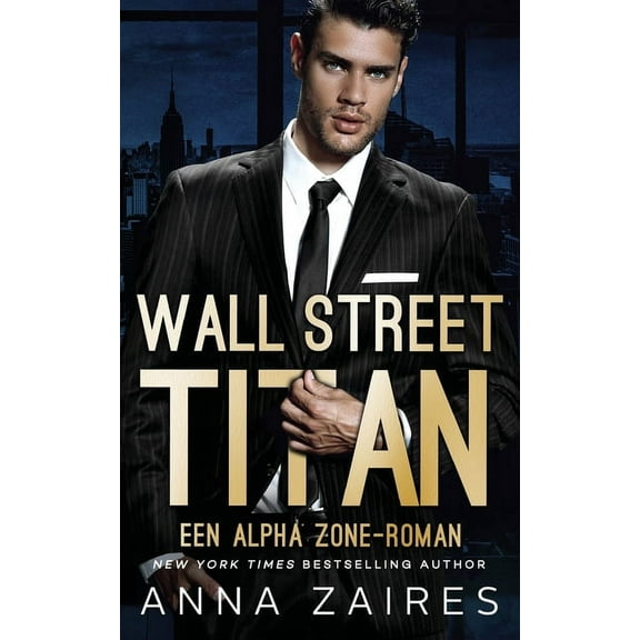 Wall Street Titan: Een Alpha Zone-roman, (Paperback)