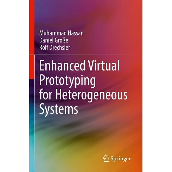 Enhanced Virtual Prototyping for Heterogeneous Systems, (Paperback)