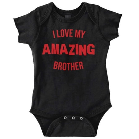 

Brother Newborn Romper Bodysuit For Babies Love My Amazing Little Sister Gift