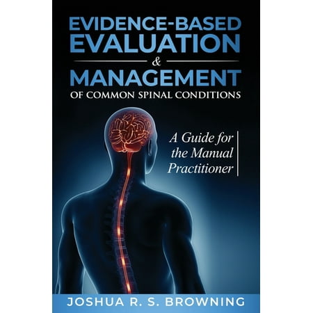 UPC: 9781641846448 | Evidence-Based Evaluation & Management of Common Spinal Conditions : A Guide for the Manual Practitioner (Hardcover)