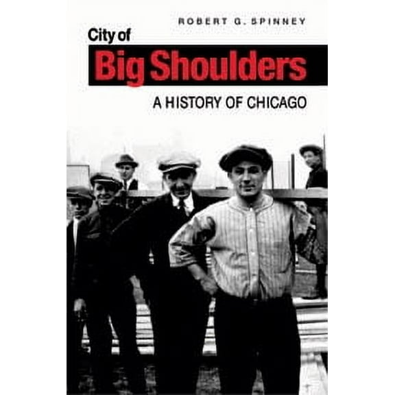 City of Big Shoulders : A History of Chicago (Paperback)