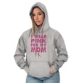 thumbnail image 3 of I Wear Pink For My Mom Breast Cancer Unisex Plus Fleece Graphic Hoodie Brisco Brands 3X, 3 of 5