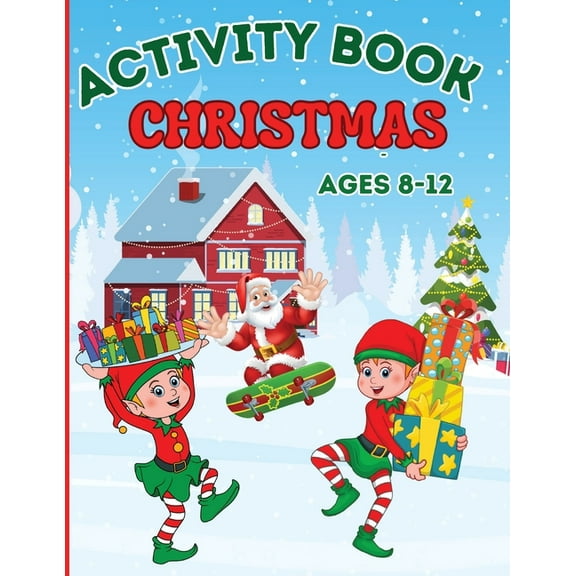 Christmas Activity Book for Kids Ages 8-12: Coloring, Mazes Games, Spot The Differences, Word Searches, Crosswords, Draw, (Paperback)