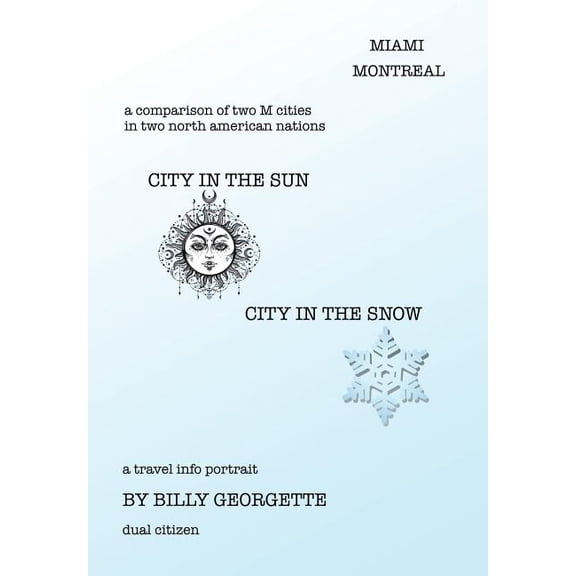 City in the Sun, City in the Snow : Miami Montreal (Hardcover)