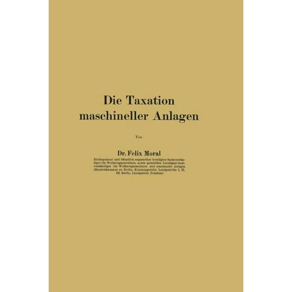 Die Taxation Maschineller Anlagen, (Paperback)