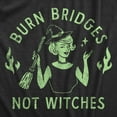 thumbnail image 2 of Womens Burn Bridges Not Witches T Shirt Funny Halloween Party Witch Lovers Tee for Ladies Womens Graphic Tees, 2 of 9