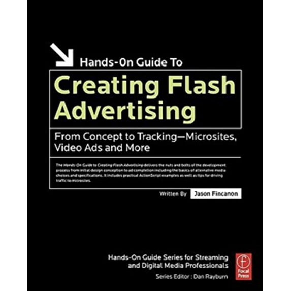 Pre-Owned Creating Flash Advertising: From Concept to Tracking - Microsites, Video Ads and More (Hands-On Guide Series), 9780240809496, 0240809491, Paperback, 1 edition