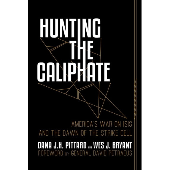 Pre-Owned Hunting the Caliphate: America's War on ISIS and the Dawn of the Strike Cell