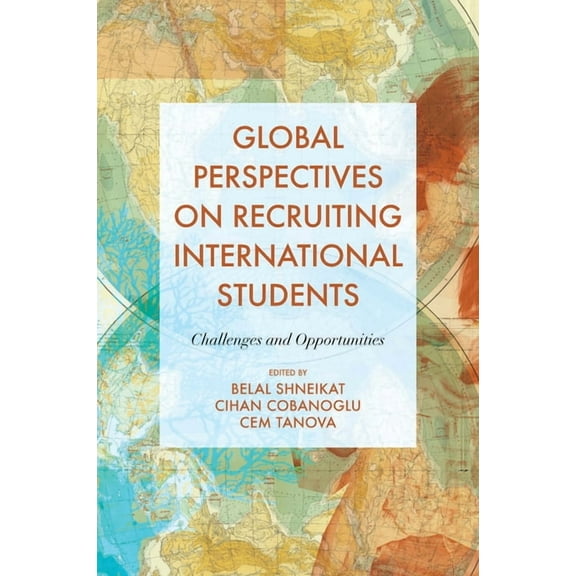 Global Perspectives on Recruiting International Students: Challenges and Opportunities, (Hardcover)