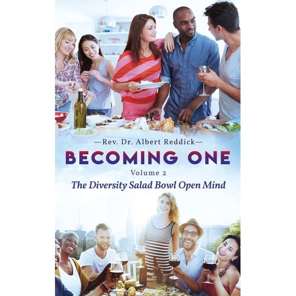 Becoming One: Volume 2 The Diversity Salad Bowl Open Mind, (Hardcover)