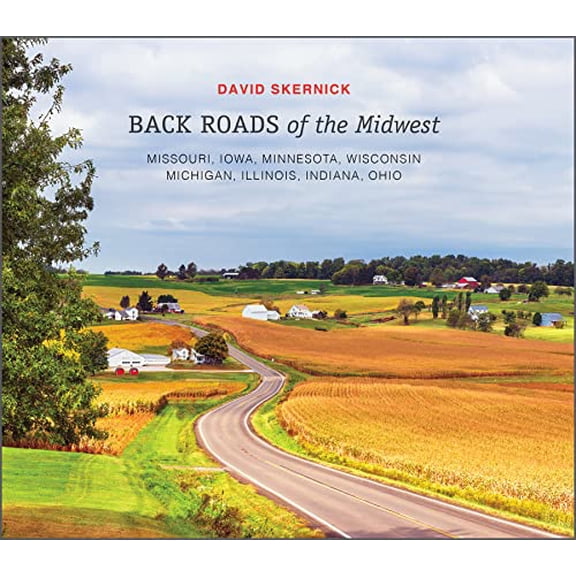 Pre-Owned Back Roads of the Midwest: Missouri, Iowa, Minnesota, Wisconsin, Michigan, Illinois, Indiana, Ohio (The Back Roads Series, 6), 9780764364839, 0764364839, Hardcover,