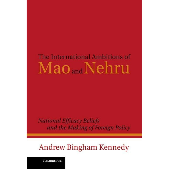 The International Ambitions of Mao and Nehru, (Hardcover)