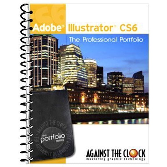 Pre-Owned Adobe Illustrator CS6 The Professional Portfolio Series (Unknown) 1936201135 9781936201136