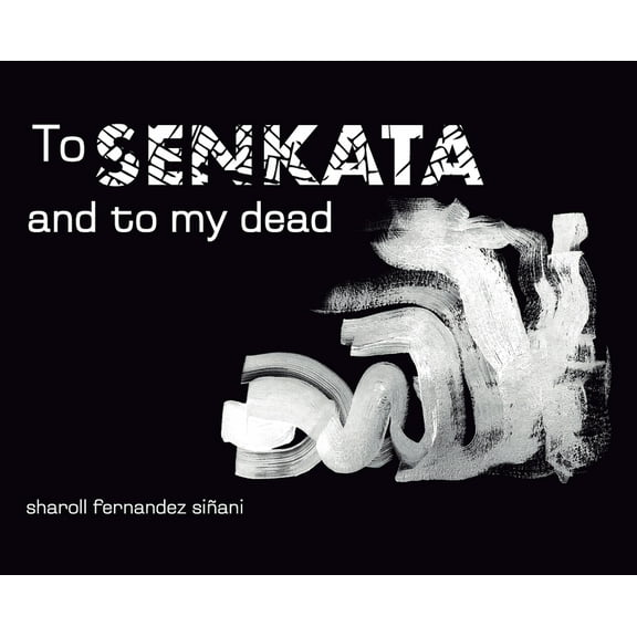 To Senkata and to my dead, (Hardcover)