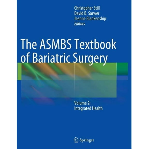The ASMBS Textbook of Bariatric Surgery: Volume 2: Integrated Health, (Paperback)