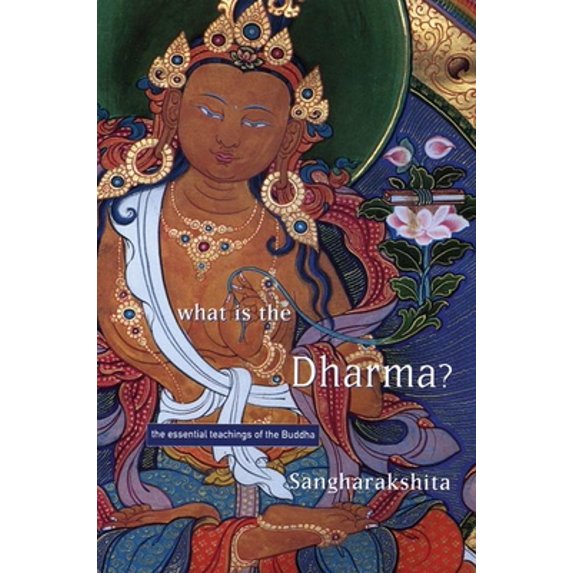 Pre-Owned What Is the Dharma?: The Essential Teachings of the Buddha (Paperback) 189957901X 9781899579013