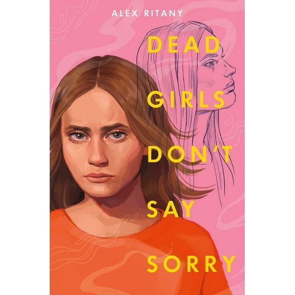 Dead Girls Don't Say Sorry, (Hardcover)