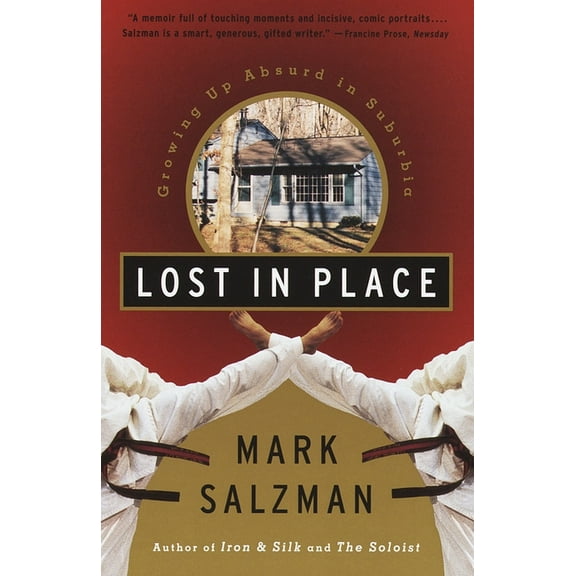 Lost in Place: Growing Up Absurd in Suburbia, (Paperback)
