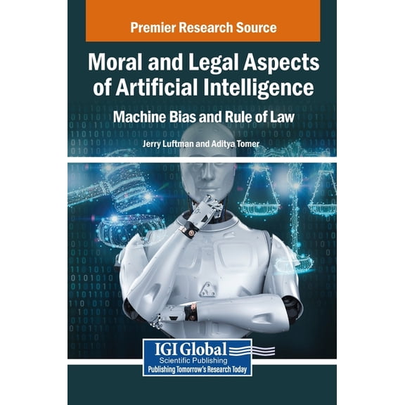 Moral and Legal Aspects of Artificial Intelligence: Machine Bias and Rule of Law, (Hardcover)