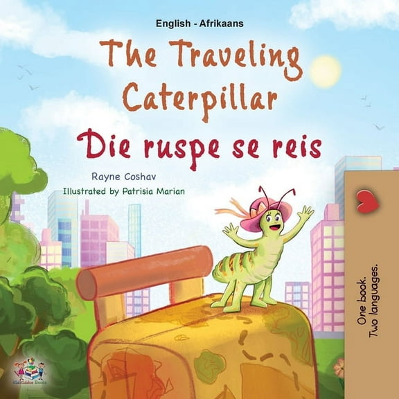 English Afrikaans Bilingual Collection The Traveling Caterpillar (English Afrikaans Bilingual Book for Kids), (Paperback)