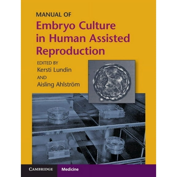 Manual of Embryo Culture in Human Assisted Reproduction, (Paperback)