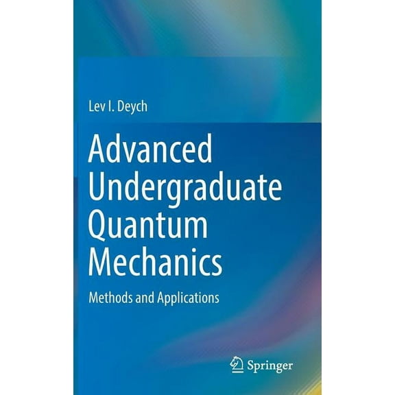 Advanced Undergraduate Quantum Mechanics