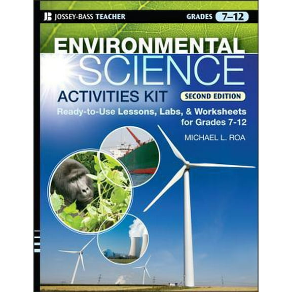 Pre-Owned Environmental Science Activities Kit: Ready-To-Use Lessons, Labs, and Worksheets for Grades 7-12 (Paperback) 0470239557 9780470239551