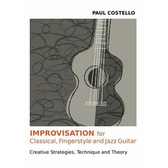 Improvisation for Classical, Fingerstyle and Jazz Guitar (Paperback)