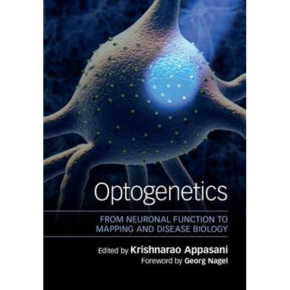 Pre-Owned Optogenetics: From Neuronal Function to Mapping and Disease Biology, (Hardcover)