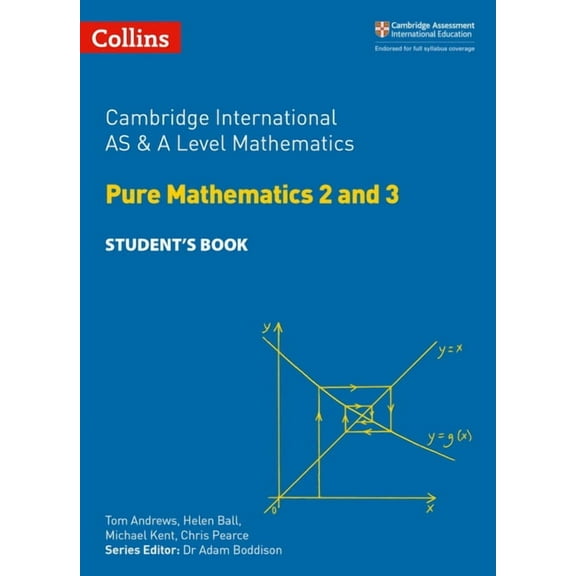 Collins Cambridge International as & Cambridge International as & a Level Mathematics Pure Mathematics 2 and 3 Student's Book, (Paperback)