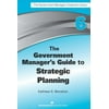 The Government Manager's Guide to Strategic Planning, Used [Paperback]