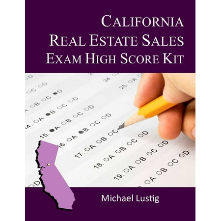 California Real Estate Sales Exam High-Score Kit - (Best Way To Study For California Real Estate Exam)