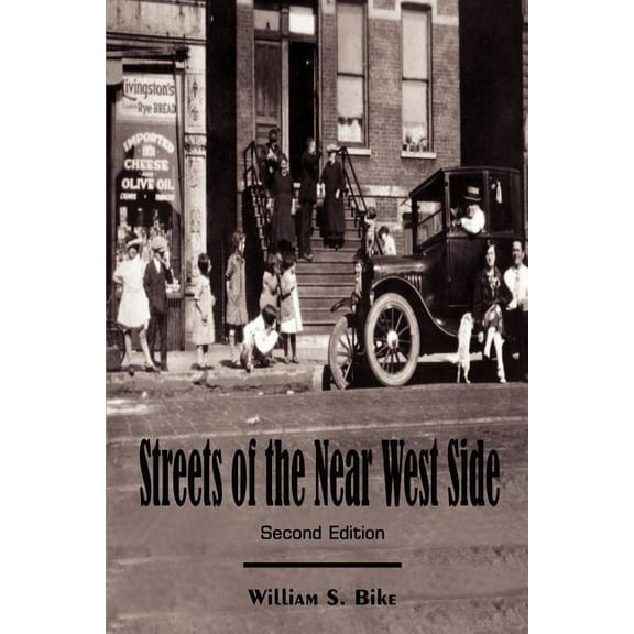 Streets of the Near West Side: Second Edition, (Paperback)