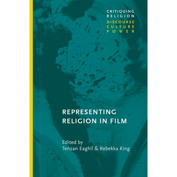 Critiquing Religion: Discourse, Culture, Representing Religion in Film, (Hardcover)